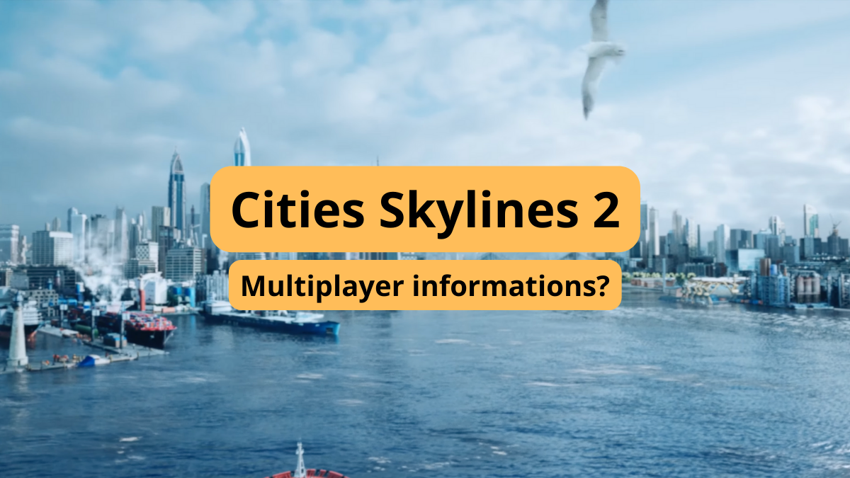 Multiplayer won't be in Cities Skylines 2 - StrateGGames